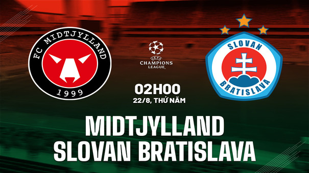 Nhận định Midtjylland vs Slovan Bratislava 2h00 ngày 22/8 (Champions League 2024/25). Hãy đến AB77 cá cược bóng đá .