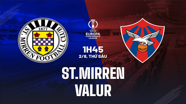 Nhận định St.Mirren vs Valur 1h45 ngày 2/8 (Conference League 2024/25). Hãy đến AB77 cá cược bóng đá .